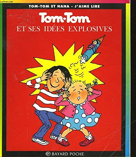 Tom-Tom et ses idées explosives